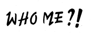 WHO ME?! logo
