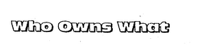 WHO OWNS WHAT logo