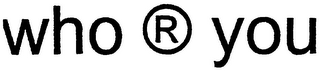 WHO R YOU logo