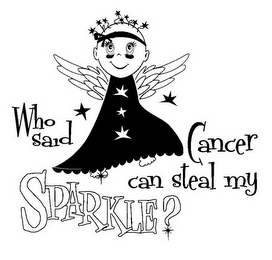 WHO SAID CANCER CAN STEAL MY SPARKLE ? logo