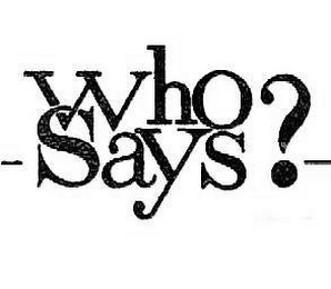 WHO SAYS? logo