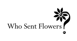 WHO SENT FLOWERS? logo