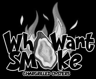WHO WANT SMOKE CHARGRILLED OYSTERS logo