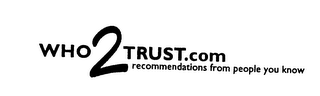 WHO2TRUST.COM RECOMMENDATIONS FROM PEOPLE YOU KNOW logo