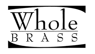 WHOLE BRASS