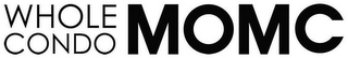 WHOLE CONDO MOMC logo