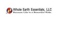 WHOLE EARTH ESSENTIALS, LLC BECAUSE LIFE IS A BEAUTIFUL RIDE. logo