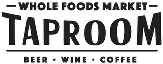 WHOLE FOODS MARKET TAPROOM BEER · WINE · COFFEE logo
