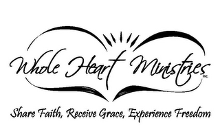 WHOLE HEART MINISTRIES INC. SHARE FAITH, RECEIVE GRACE, EXPERIENCE FREEDOM logo