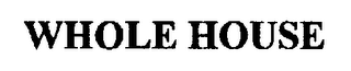 WHOLE HOUSE logo