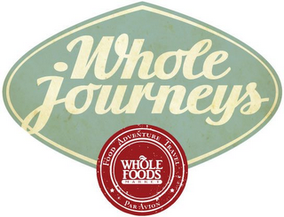WHOLE JOURNEYS FOOD ADVENTURE TRAVEL WHOLE FOODS MARKET PAR AVION logo
