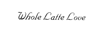 WHOLE LATTE LOVE logo
