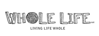 WHOLE LIFE LLC LIVING LIFE WHOLE logo