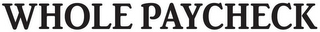 WHOLE PAYCHECK logo