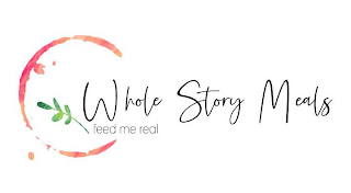 WHOLE STORY MEALS FEED ME REAL logo