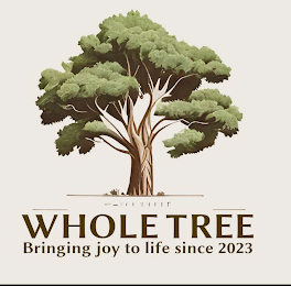 WHOLE TREE BRINGING JOY TO LIFE SINCE 2023 logo
