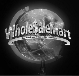WHOLE$ALEMART BUY SMALL QUANTITIES AT BIG DISCOUNTS logo