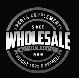 WHOLESALE NUTRITION CENTER SPORTS SUPPLEMENTS WEIGHT LOSS & APPAREL SINCE 2009 logo