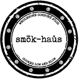 WHOLESOME COMFORT FOOD SMOK-HAUS COOKEDLOW AND SLOW logo