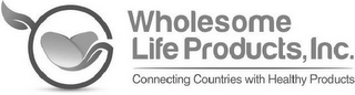 WHOLESOME LIFE PRODUCTS, INC. CONNECTING COUNTRIES WITH HEALTHY PRODUCTS logo