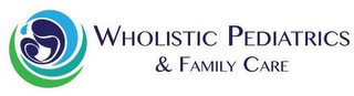 WHOLISTIC PEDIATRICS & FAMILY CARE logo
