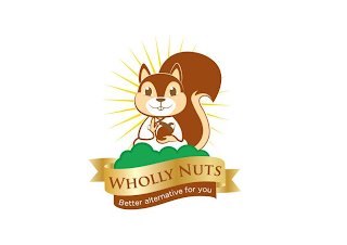 WHOLLY NUTS BETTER ALTERNATIVE FOR YOU logo