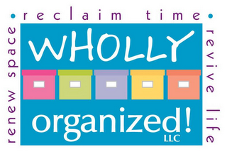 WHOLLY ORGANIZED! LLC RENEW SPACE · RECLAIM TIME · REVIVE LIFE logo