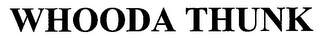 WHOODA THUNK logo