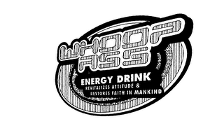 WHOOP ASS ENERGY DRINK REVITALIZES ATTITUDE & RESTORES FAITH IN MANKIND logo