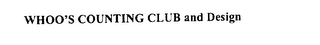 WHOO'S COUNTING CLUB AND DESIGN logo