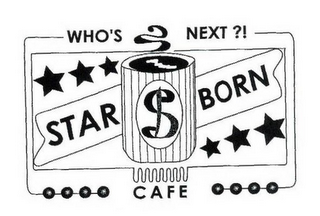 WHO'S NEXT?! STAR $ BORN CAFE logo