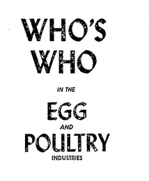 WHO'S WHO IN THE EGG AND POULTRY INDUSTRIES