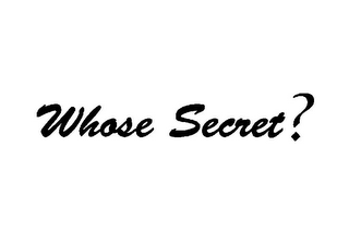 WHOSE SECRET? logo