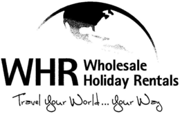 WHR WHOLESALE HOLIDAY RENTALS...TRAVEL YOUR WORLD YOUR WAY logo