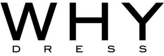 WHY DRESS logo