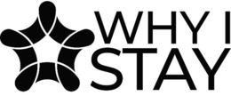 WHY I STAY