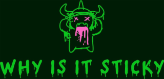WHY IS IT STICKY logo