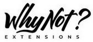 WHY NOT? EXTENSIONS logo