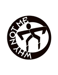 WHY NOT ME logo