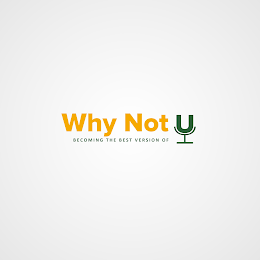 WHY NOT U BECOMING THE BEST VERSION OF logo