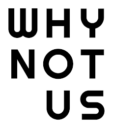 WHY NOT US logo