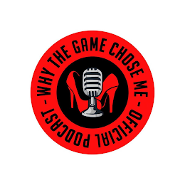 WHY THE GAME CHOSE ME OFFICIAL PODCAST logo
