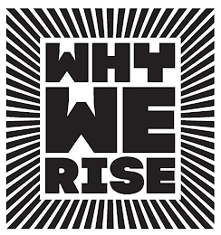 WHY WE RISE logo