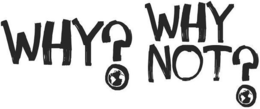 WHY? WHY NOT? logo