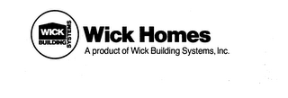 WICK HOMES WICK BUILDING SYSTEMS A PRODUCT OF WICK BUILDING SYSTEMS, INC logo