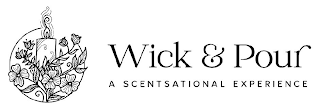 WICK & POUR A SCENTSATIONAL EXPERIENCE logo