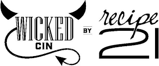 WICKED CIN BY RECIPE 21 logo