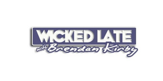 WICKED LATE WITH BRENDAN KIRBY logo