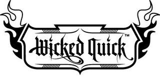 WICKED QUICK