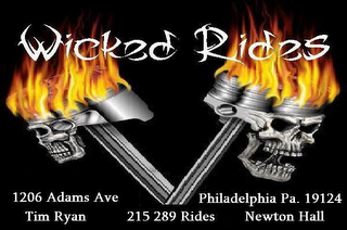 WICKED RIDES 1206 ADAMS AVE PHILADELPHIA PA. 19124 215-289-RIDES TIM RYAN NEWTON HALL logo